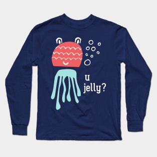 Cute jelly fish: U jelly? (white text) Long Sleeve T-Shirt